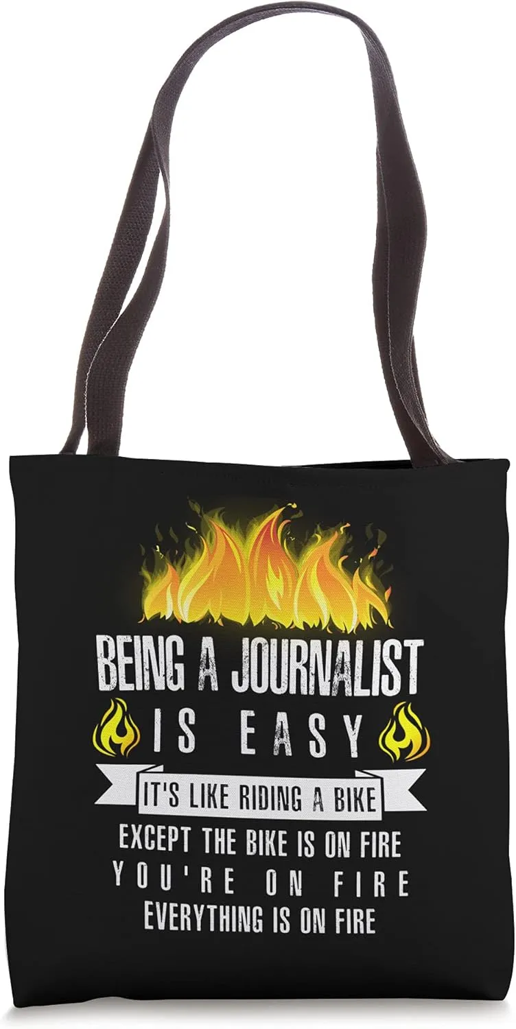 Being a Journalist Is Easy (On Fire) Journalism Reporter Tote Bag