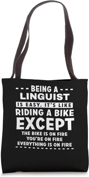 Linguist Job Is Easy Like Riding Bike on Fire Funny Tote Bag